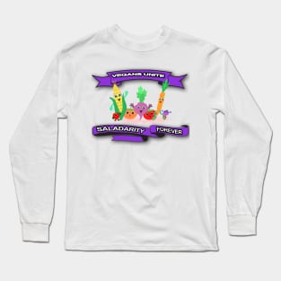 Vegans Unite - Saladarity Forever Long Sleeve T-Shirt